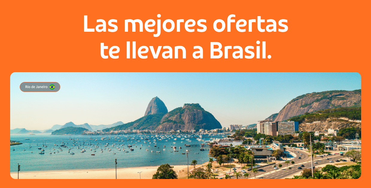 Las mejores ofertas te llevan a Brasil.
